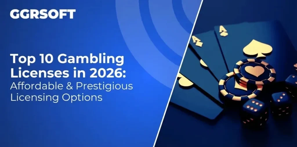 Top 10 Gambling Licenses in 2026: Affordable & Prestigious Licensing Options