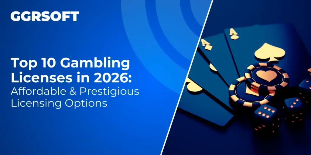 Top 10 Gambling Licenses in 2026: Affordable & Prestigious Licensing Options